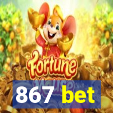 867 bet